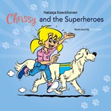Chrissy and the Superheroes - Natasja Koeckhoven - 9789493346260