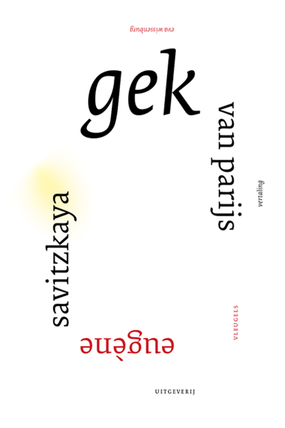 Gek van Parijs, Eugène Savitzkaya&, Eva Wissenburg (vertaling) - Paperback - 9789493350274