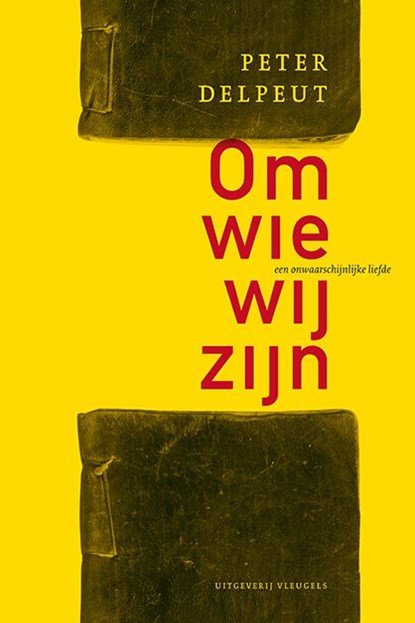 Om wie wij zijn, Peter Delpeut - Paperback - 9789493350403