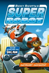 Ricky Ricotta's Superrobot - Dav Pilkey - 9789493356412