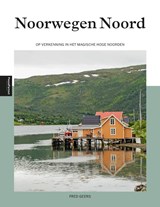 Noorwegen Noord - Fred Geers - 9789493358621