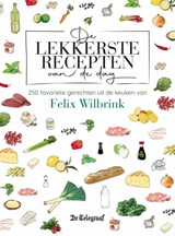 De lekkerste recepten van de dag - Felix Wilbrink - 9789493358669