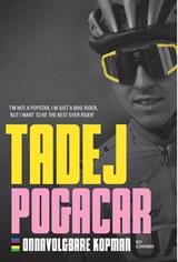 Tadej Pogacar - Roy Schriemer - 9789493358881