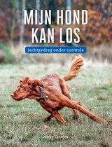 Mijn hond kan los - Nicky Gootjes - 9789493358959