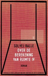 Over de berekening van ruimte IV - Solvej Balle - 9789493367180