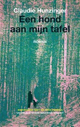 Een hond aan mijn tafel - Claudie Hunzinger - 9789493367456