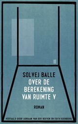 Over de berekening van ruimte V - Solvej Balle - 9789493367500