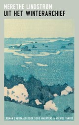Uit het winterarchief - Merethe Lindstrøm - 9789493367838