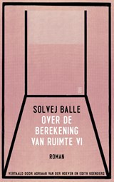 Over de berekening van ruimte VI - Solvej Balle - 9789493367968
