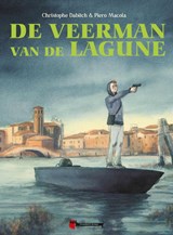 De veerman van de lagune - Christophe Dabitch - 9789493383081