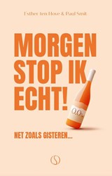 Morgen stop ik echt! - Paul Smit ; Esther ten Hove - 9789493394209