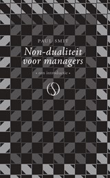 Non-dualiteit voor managers - Paul Smit - 9789493394216