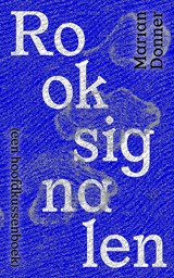 Rooksignalen - Marian Donner - 9789493399099