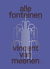 alle fonteinen - Vincent van Meenen - 9789493399150