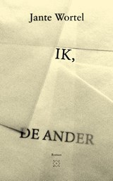 Ik, de ander - Jante Wortel - 9789493399365