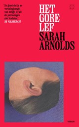 Het gore lef - Sarah Arnolds - 9789493399556