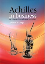 Achilles in business - Kristian de Lange - 9789493404090