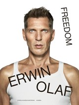 Erwin Olaf – Freedom - Rein Wolfs ; Hans van Manen ; Gemma Rolls-Bentley - 9789493416178