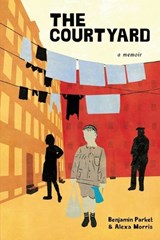 The Courtyard - Benjamin Parket ; Alexa Morris - 9789493418004
