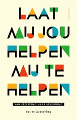 Laat mij jou helpen mij te helpen - Basten Quaedvlieg - 9789493420144