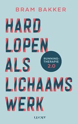 Hardlopen als lichaamswerk - Bram Bakker - 9789493422032