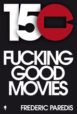 150 fuckinggoodmovies - Fréderic Paredis - 9789493428720