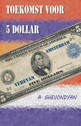Toekomst voor 5 dollar - Armen Ghevondyan - 9789493437524