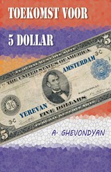 Toekomst voor 5 dollar - Armen Ghevondyan - 9789493437791