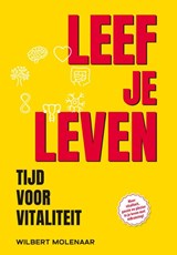 LEEF JE LEVEN - Wilbert Molenaar - 9789493440296