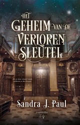 Het geheim van de verloren sleutel - Sandra J. Paul - 9789493452220