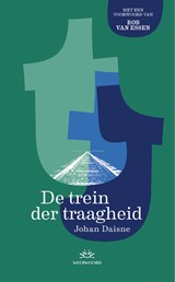 De trein der traagheid - Johan Daisne - 9789493456150