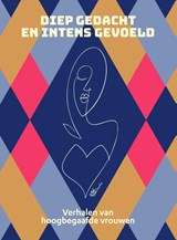 Diep gedacht en intens gevoeld - Tine Geysen ; Natascha Santes ; Annelies Engelen ; Carolien de Boer ; Margriet Zwiers - 9789493506121