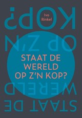 Staat de wereld op z’n kop? 2 - Ivo Rinkel - 9789493507005