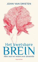 Het kwetsbare brein - John van Swieten - 9789493525054