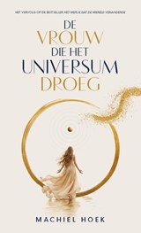 De vrouw die het universum droeg - Machiel Hoek - 9789493557161