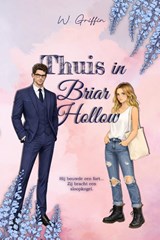 Thuis In Briar Hollow - W. Griffin - 9789493559028