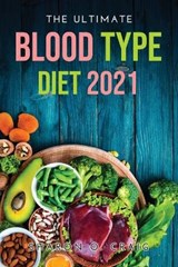 The Ultimate Blood Type Diet 2021 - CRAIG,  Sharon O - 9789522012326