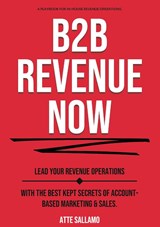 B2B Revenue NOW - Atte Sallamo - 9789528036562