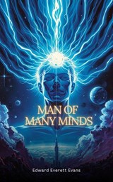 Man of Many Minds - Edward Everett Evans - 9789547888685