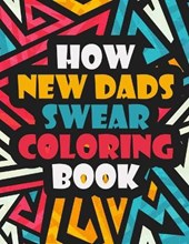 How New Dads Swear Coloring Book