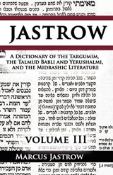 A Dictionary of the Targumim, the Talmud Babli and Yerushalmi, and the Midrashic Literature, Volume III - Marcus Jastrow - 9789562914765