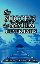 The Success System That Never Fails - Stone W Clement ; Stone William Clement - 9789562916394