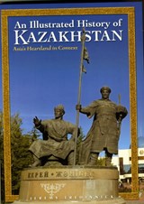 An Illustrated History of Kazakhstan - Jeremy Tredinnick - 9789622178526