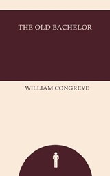 The Old Bachelor - William Congreve - 9789628335756