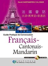 Guide Pratique De Conversation Francais, Cantonais, Mandarin - Calonge Santandreu - 9789629371081