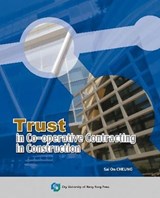 Trust in Co-Operative Contracting in Construction - Sai On Cheung - 9789629371173