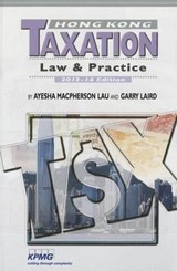 Hong Kong Taxation - Ayesha Macpherson Lau ; David Flux ; Ayesha Macpherson ; David Smith ; Garry Laird ; Justin Pearce ; Michael Olesnicky - 9789629965662