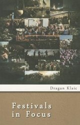 Festivals in Focus - Dragan Klaic - 9789630879408