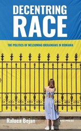 Decentring Race - Raluca Bejan - 9789633868522