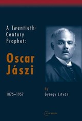 A Twentieth Century Prophet - GYOERGY (UNIVERSITY PROFESSOR,  Eoetvoes Lorand University, Budapest) Litvan - 9789637326424